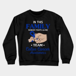 Nobody Fights Alone Team Colon Cancer Awareness Crewneck Sweatshirt